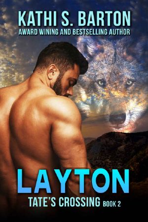 Layton: Tate’s Crossing—Paranormal Wolf Shifter Romance (Tate's Crossing Book 2)