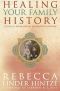 Healing Your Family History