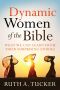 Dynamic Women of the Bible · What We Can Learn from Their Surprising Stories