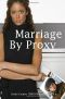 Marriage by Proxy