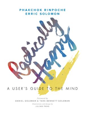 Radically Happy, A User's Guide to the Mind