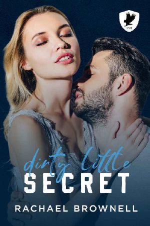 Dirty Little Secret: A Brother's Best Friend College Romance (Lake State University Book 1)