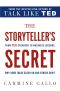 The Storyteller's Secret · From TED Speakers to Business Legends, Why Some Ideas Catch on and Others Don't