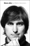 Steve Jobs · the Exclusive Biography