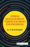 Stress Management through Mind Engineering