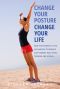 Change Your Posture, Change Your Life