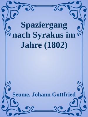 Spaziergang nach Syrakus im Jahre (1802)