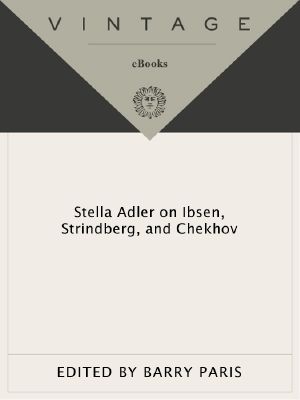 Stella Adler on Ibsen, Strindberg, and Chekhov