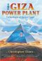 The Giza Power Plant · Technologies of Ancient Egypt