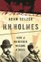 H.H. Holmes · How a Murderer Became a Devil