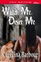 Barbour, Carolina · Watch Me, Desire Me (Siren Publishing Allure)