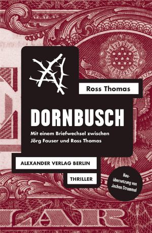 Dornbusch · Mit einem Briefwechsel zwischen Ross Thomas und Jörg Fauser