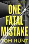 One Fatal Mistake