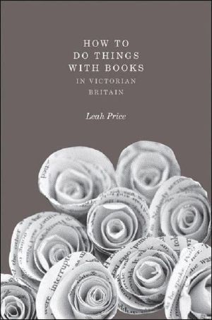 How to Do Things With Books in Victorian Britain