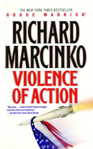 Violence of Action (Rogue Warrior Series Book 11)