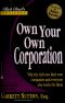 Own your own corporation · Why the rich own their own companies and everyone else works for them