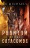 Phantom of the Catacombs · A Bud Hutchins Supernatural Thriller (Bud Hutchins Supernatural Thrillers Book 5)