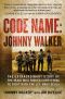 Code Name: Johnny Walker: The Extraordinary Story of the Iraqi Who Risked Everything to Fight with the U.S. Navy SEALs