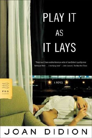 Play It as It Lays · A Novel