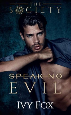 Speak No Evil: A Secret Society Student Teacher College Romance (The Society Book 3)