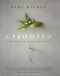 Uprooted · A Gardener Reflects on Beginning Again