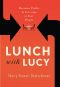 Lunch With Lucy