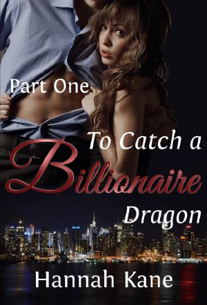 To Catch a Billionaire Dragon Part One