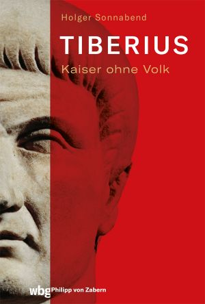 Tiberius · Kaiser ohne Volk