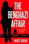 The Benghazi Affair · A Parody Novel