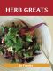 Herb Greats · Delicious Herb Recipes, The Top 100 Herb Recipes