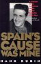 Spain's Cause Was Mine · A Memoir of an American Medic in the Spanish War