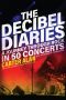 The Decibel Diaries