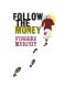 Follow the Money