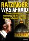 Ratzinger was afraid (Adagio)