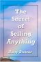 The Secret of Selling Anything