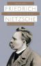 Friedrich Nietzsche · Wanderer und freier Geist