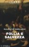 Follia E Salvezza