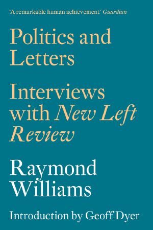 Politics and Letters · Interviews With New Left Review