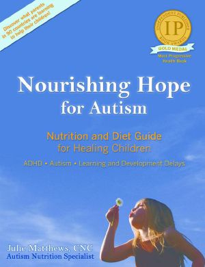 Nourishing Hope for Autism · Nutrition and Diet Guide for Healing Our Children