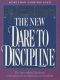 The New Dare to Discipline