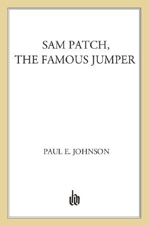 Sam Patch, the Famous Jumper