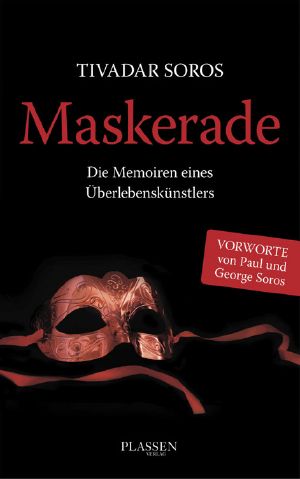 Maskerade · Die Memoiren eines Überlebenskünstlers