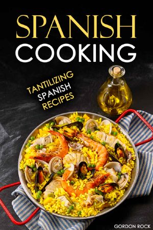 Spanish Cooking · Tantilizing Spanish Recipes