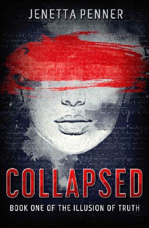 Collapsed: Book One of The Illusion of Truth