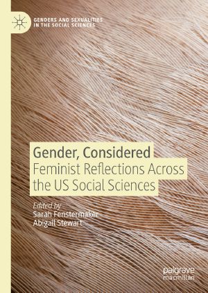 Gender, Considered, Feminist Reflections Across the US Social Sciences