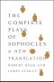 The Complete Plays of Sophocles · A New Translation