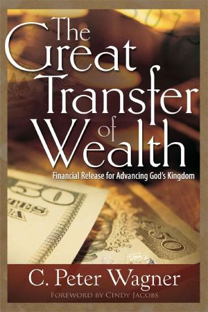 The Great Transfer of Wealth · Financial Release for Advancing God’s Kingdom