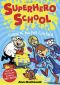 Superhero School · Curse of the Evil Custard