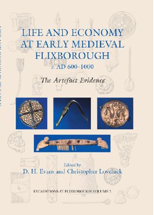 Life and Economy at Early Medieval Flixborough, C. AD 600-1000