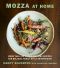 Mozza at Home: More than 150 Crowd-Pleasing Recipes for Relaxed, Family-Style Entertaining